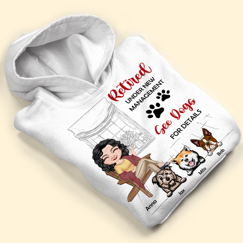 Retired Under New Management, Dog Lover T-shirt Hoodie Sweatshirt - Shirts - GoDuckee