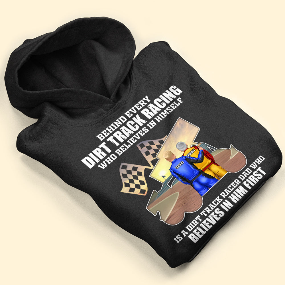Behind Every Dirt Track Racer Is A Dirt Track Racing Dad Personalized Dirt Track Racing Shirts - Shirts - GoDuckee