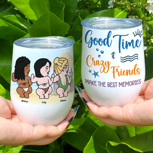 Good Time Crazy Friends Make The Best Memories, Besties Butt Dancing Wine Tumbler - Wine Tumbler - GoDuckee