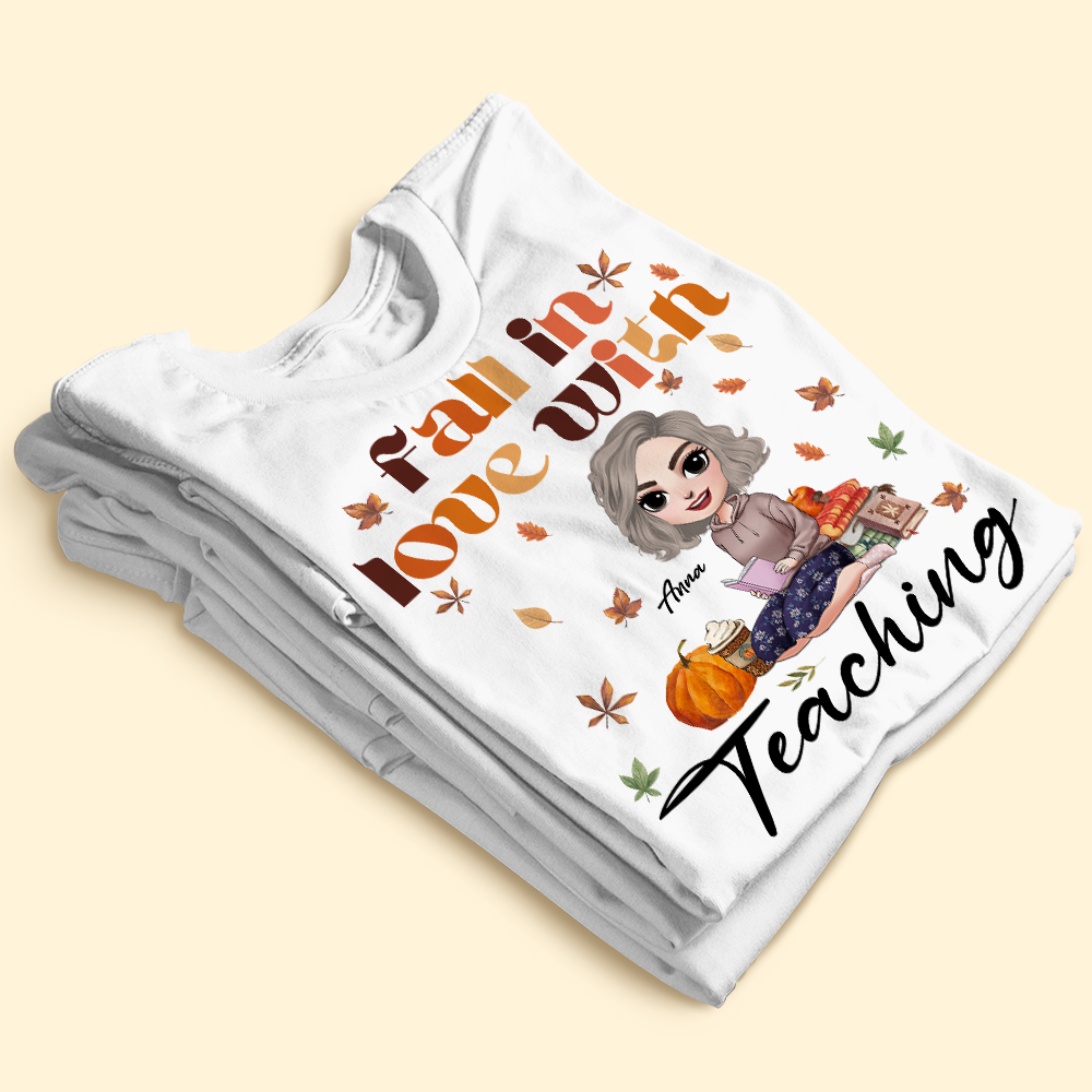 Teachers Doll Fall In Love With Teaching, Personalized Fall Season Shirt - Shirts - GoDuckee