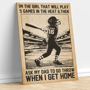 Personalized Softball Girl Poster - I Am The Girl That Will Play 5 Games In The Heat - Poster & Canvas - GoDuckee
