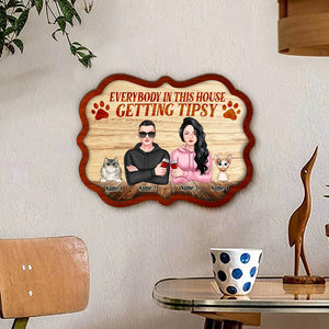 Couple Everybody In This House Getting Tipsy Personalized 3D 2-Layered Wood Art - Wood Sign - GoDuckee