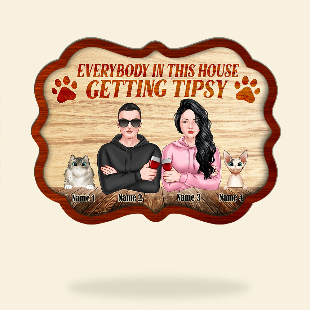 Couple Everybody In This House Getting Tipsy Personalized 3D 2-Layered Wood Art - Wood Sign - GoDuckee