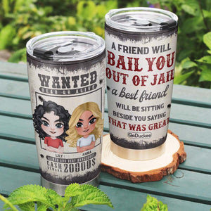 Unlimited Wanted Dead Or Alive, Wanted Personalized Tumbler, Gift For Besties - Tumbler Cup - GoDuckee