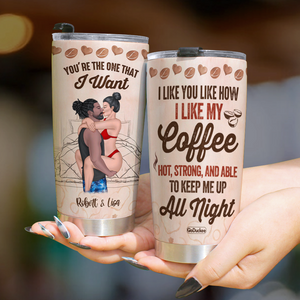 You're The One That I Want, Personalized Tumbler, Gifts For Naughty Couple - Tumbler Cup - GoDuckee