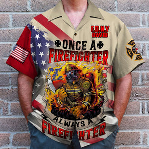 Personalized Firefighter Hawaiian Shirt - Once A Firefighter Always A Firefighter - American Flag - Hawaiian Shirts - GoDuckee