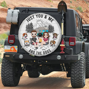 Just You And Me And The Dogs, Personalized Tire Cover, Camping Trip Tire Cover, Gift For Camping Lovers - Tire Cover - GoDuckee