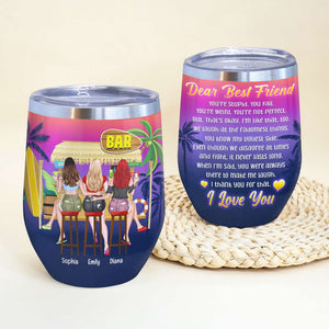 Dear Best Friend You're Stupid You Fail, Personalized Wine Tumbler, Girls Bar Time, Birthday Gift For Besties - Wine Tumbler - GoDuckee