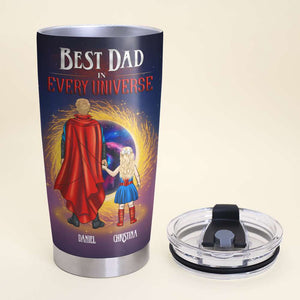 Best Dad In Every Universe - Personalized Tumbler Cup - Gift For Dad - Tumbler Cup - GoDuckee