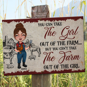 You Can't Take The Farm Out Of The Girl Personalized Farmer Metal Sign - Metal Wall Art - GoDuckee