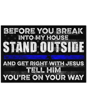Police Beware Doormat - Before You Break Into My House - Thin Blue Line Theme - Doormat - GoDuckee
