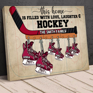 Personalized Hockey Ice Skates Poster - This Home Is Filled With Love Laughter And Hockey - Poster & Canvas - GoDuckee