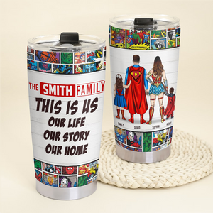 Super Family, Our Life Our Story Our Home - Personalized Tumbler - Tumbler Cup - GoDuckee