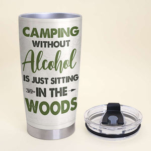 Camping Without Alcohol, Gift For Friends, Personalized Tumbler, Camping Friends Tumbler - Tumbler Cup - GoDuckee