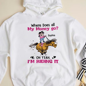 Where Does All My Money Go Oh Yeah I'm Riding It - Personalized Horse Shirt - Gift For Horse Lovers - Shirts - GoDuckee