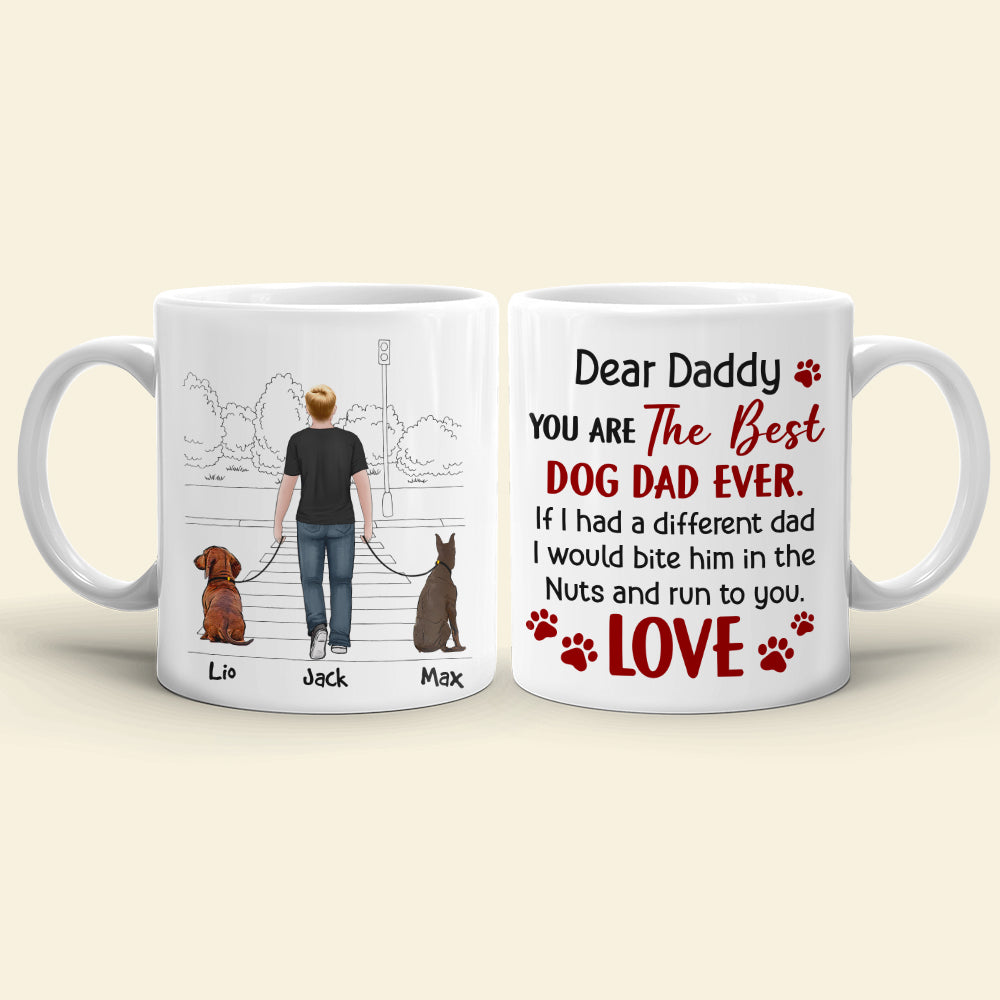 You Are The Best Dog Dad Ever, Personalized Coffee Mug, Father's Day Gift, Gift For Dog Lovers - Coffee Mug - GoDuckee