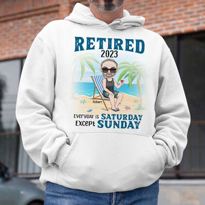 Everyday Is Saturday Except Sunday, Personalized Shirt, Relaxing On The Beach Shirt, Retirement Gift - Shirts - GoDuckee