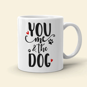 You And Me And The Dog Personalized Mug, Couple Gift - Coffee Mug - GoDuckee