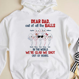We're Glad We Shot Out Of Yours, Personalized Shirt, Gift For Dad, Father's Day Gift, Dad's Little Sperms Shirt - Shirts - GoDuckee