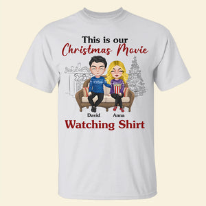 This Is Our Christmas Movie Watching Shirt Personalized Movie Couple Shirt, Gift For Couple - Shirts - GoDuckee