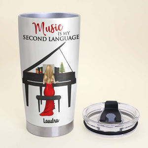 Personalized Piano Tumbler Cup - Music Is My Second Language - Tumbler Cup - GoDuckee