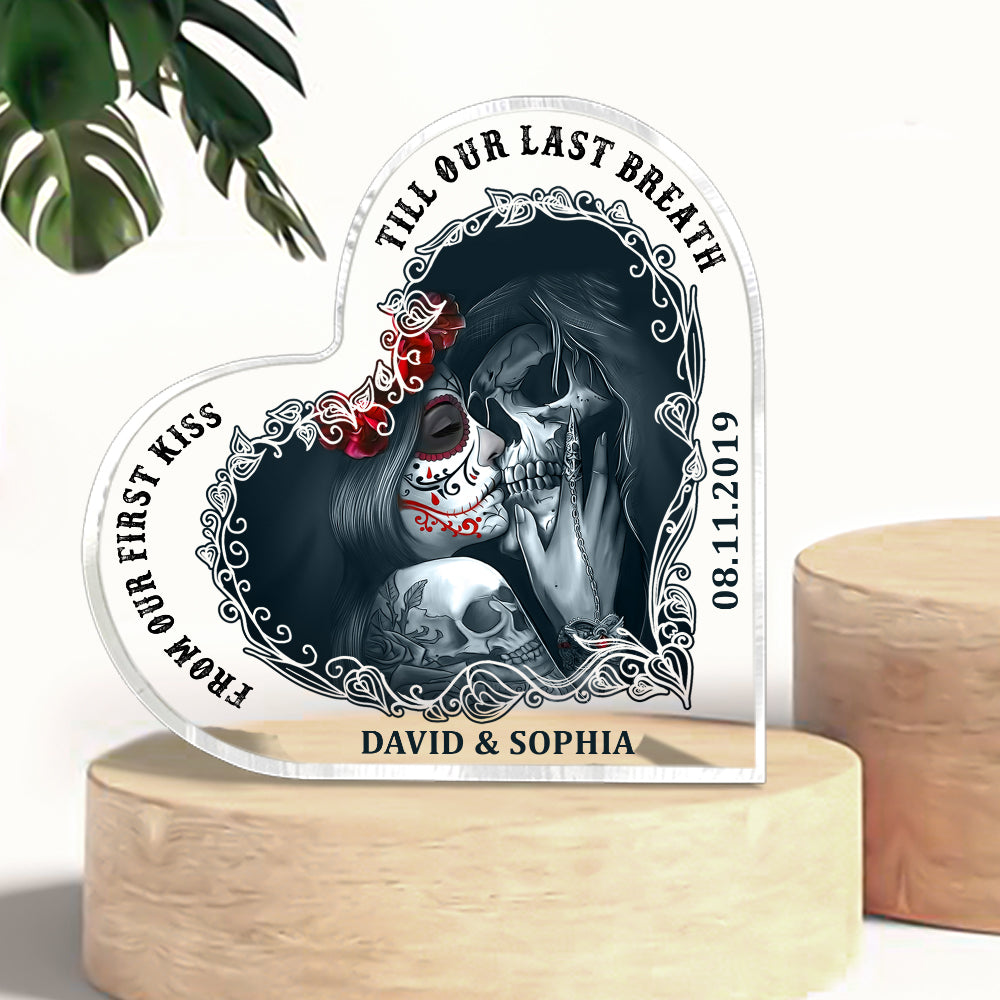 From Our First Kiss Till Our Last Breath, Personalized Acrylic Plaque, Forever Love Plaque, Gift For Lover - Decorative Plaques - GoDuckee