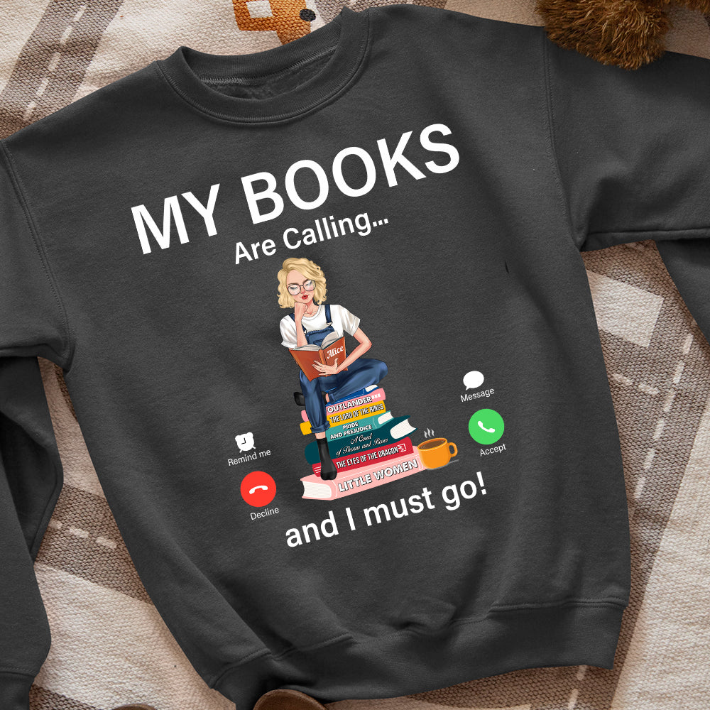 My Books Are Calling, Personalized Shirt, Gift For Book Lover - Shirts - GoDuckee