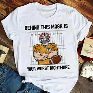 American Football Behind This Mask Is Your Worst Nightmare Personalized Shirts - Shirts - GoDuckee