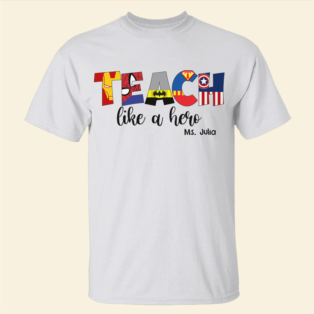 Christmas Teacher Personalized Shirt - Teach Like A Hero - Gift For Teacher - Shirts - GoDuckee