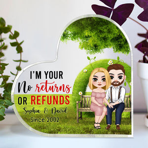 I'm Your No Returns Or Refunds, Couple Happy Wedding Heart Shaped Acrylic - Decorative Plaques - GoDuckee