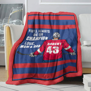 Hockey Son You'll Always Be Our Champion, Personalized Blanket - Blanket - GoDuckee