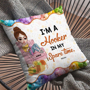 I'm A Hooker In My Spare Time Personalized Crochet Pillow - Pillow - GoDuckee