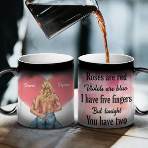 I Have Five Fingers But Tonight You Have Two Personalized Couple Magic Mug Gift For Couple - Magic Mug - GoDuckee