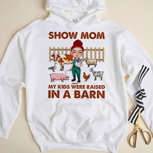 Show Mom My Kid Were Raised In A Barn Personalized Farmer Shirts Woman Animal In A Barn - Shirts - GoDuckee