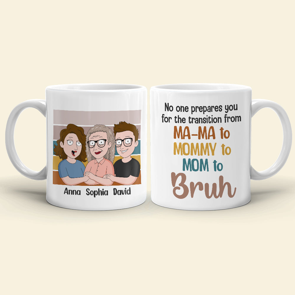 No One Prepares You For the Transition- Gift For Mom-Personalized Coffee Mug-Mom Mug - Coffee Mug - GoDuckee