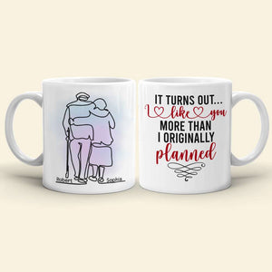 It Turns Out I Like You More Than I Originally Planned, Old Couple White Mug - Coffee Mug - GoDuckee