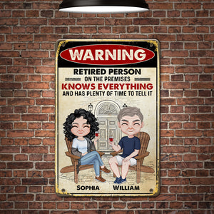 Retired Person On The Premises Knows Everything - Personalized Retirement Metal Sign - Gift For Retired People - Metal Wall Art - GoDuckee