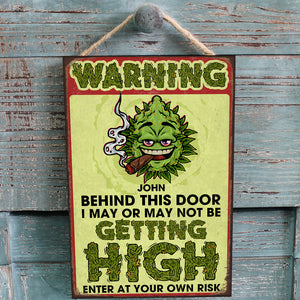 Behind This Door I May Or May Not Be Getting High Personalized Metal Sign - Metal Wall Art - GoDuckee