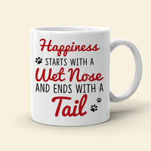 Happiness Starts With A Wet Nose, Personalized Mug, Gift For Couple - Coffee Mug - GoDuckee
