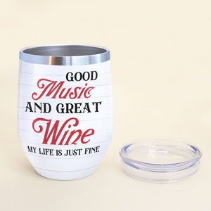 Personalized Drinking Vinyl Girl Tumbler - Good Music And Great Wine My Life Is Just Fine - Wine Tumbler - GoDuckee