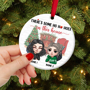 Sister There is Some Ho Ho Hoes In This House Personalized Ornament - Ornament - GoDuckee