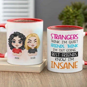 Strangers Think I'm Quiet, Personalized Mug, Gift For Friends - Coffee Mug - GoDuckee