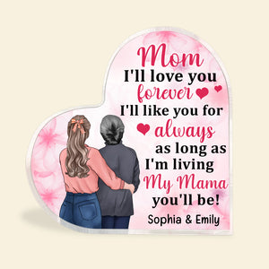 Mom I'll Love You Forever, Personalized Heart Shaped Acrylic Plaque, Gift For Mother's Day - Decorative Plaques - GoDuckee