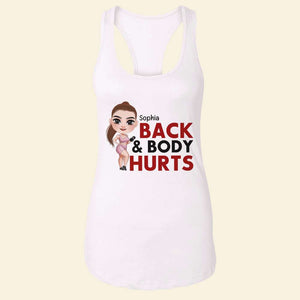 Back & Body Hurts, Personalized Woman Tank Top - Shirts - GoDuckee