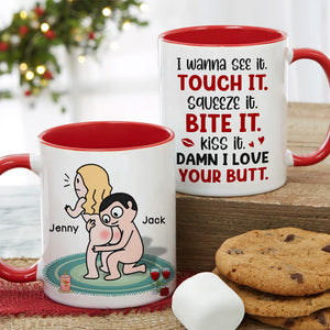 I Wanna See It Touch It Squeeze It Bite It - Personalized Butt Couple Mug - Gift For Couple - Coffee Mug - GoDuckee