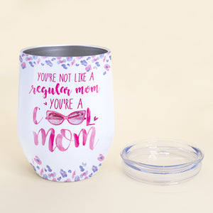 You're A Cool Mom Personalized Wine Tumbler, Gift For Mom, Mom Floral Tumbler, Mother's Day Gift - Wine Tumbler - GoDuckee