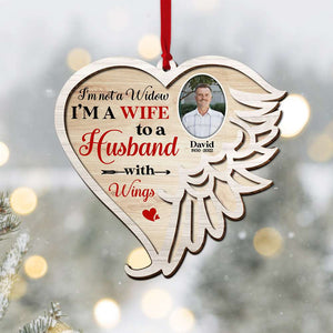 I'm Not A Widow I'm A Wife To A Husband With Wings, Personalized Wood Ornament - Ornament - GoDuckee