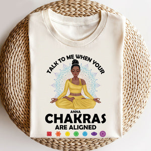 Talk To Me When Your Chakras Are Aligned Personalized Yoga Shirts - Shirts - GoDuckee