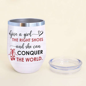 Personalized Ballerina Dolls Wine Tumbler - Give A Girl The Right Shoes - Wine Tumbler - GoDuckee