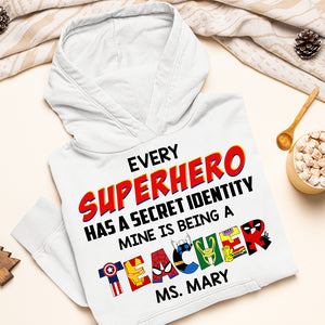 Every Super Hero Has A Secret Personalized Shirts, Teacher Gift - Shirts - GoDuckee